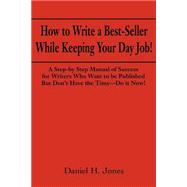 How to Write a Best-seller While Keeping Your Day Job