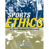 Sports Ethics for Sports Management Professionals