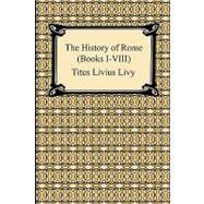 The History of Rome Books I-viii