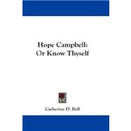 Hope Campbell : Or Know Thyself