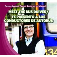 Meet the Bus Driver / Te Presento a Los Conductores De Autobus