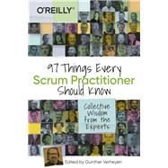 97 Things Every Scrum Practitioner Should Know