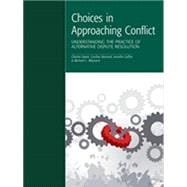 Choices in Approaching Conflict: Understanding the Practice of Alternative Dispute Resolution