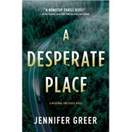 A Desperate Place A McKenna and Riggs Novel