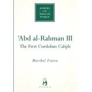 Abd Al-Rahman III The First Cordoban Caliph