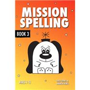Mission Spelling - Book 3 book cover, ISBN 9781907733840