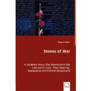 Stones of War - a Guideline about War Memorials in the Usa and Europe - Their Meaning, Appearance and Political Background