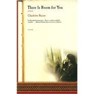 There Is Room for You A Novel