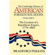 The Cambridge History of American Foreign Relations