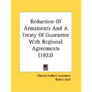Reduction Of Armaments And A Treaty Of Guarantee With Regional Agreements