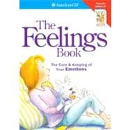 Feelings Book: The Care & Keeping Of Your Emotions