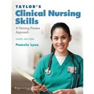 Taylor's Clinical Nursing Skills; A Nursing Process Approach