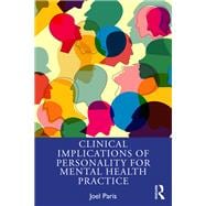 Clinical Implications of Personality for Mental Health Practice