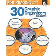 30 Graphic Organizers for Reading, Grades K-3: With Lessons & Transparencies