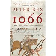 1066 A New History of the Norman Conquest