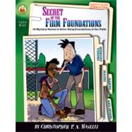 Secret of the Firm Foundations: Ages 8-12: 12 Mystery Stories to Solve Using the Foundations of Our Faith