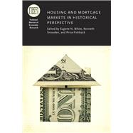 Housing and Mortgage Markets in Historical Perspective
