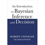 An Introduction to Bayesian Inference and Decision