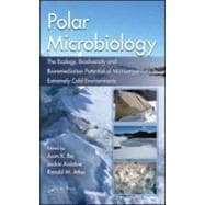 Polar Microbiology: The Ecology, Biodiversity and Bioremediation Potential of Microorganisms in Extremely Cold Environments