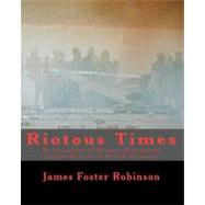 Riotous Times