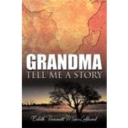 Grandma Tell Me a Story