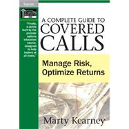 A Complete Guide to Covered Calls Manage Risk, Optimize Returns