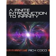 A Finite Introduction To Infinity