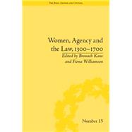 Women, Agency and the Law, 1300û1700