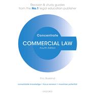 Commercial Law Concentrate Law Revision and Study Guide