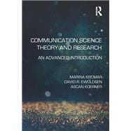 Communication Science Theory and Research: An Advanced Introduction