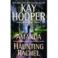Amanda/Haunting Rachel Two Novels in One Volume