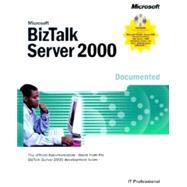 Microsoft Biztalk Sever 2000: Documented