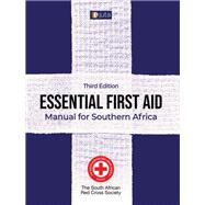 Essential First Aid: Manual for Southern Africa