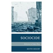 Sociocide Reflections on Today’s Wars