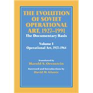 The Evolution of Soviet Operational Art, 1927-1991