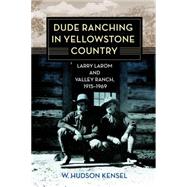 Dude Ranching in Yellowstone Country