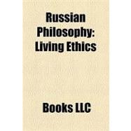 Russian Philosophy : Living Ethics, Ayn Rand