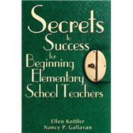Secrets to Success for Beginning Elementary School Teachers