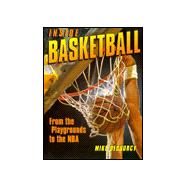 Inside Basketball : From the Playgrounds to the NBA