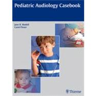 Pediatric Audiology Casebook