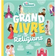 Dis Pourquoi - Le grand livre des religions