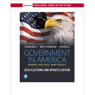 Government in America: People, Politics, and Policy, 2018 Elections and Updates Edition [Rental Edition]