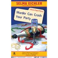 Murder Can Crash Your Party A Desiree Shapiro Mystery