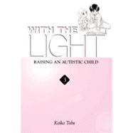 With the Light... Vol. 3 Raising an Autistic Child