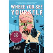 Where You See Yourself book cover, ISBN 9781338813845
