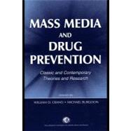 Mass Media and Drug Prevention : Classic and Contemporary Theories and Research