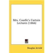 Mrs. Caudle's Curtain Lectures