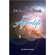 The Definitive Book on the Afterlife