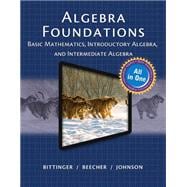 MyLab Math with Pearson eText -- 18-Week Standalone Access Card -- for Algebra Foundations: Basic Mathematics, Introductory Algebra, and Intermediate Algebra, Digital Update Ed. 1