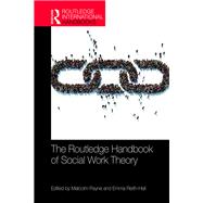 The Routledge Handbook of Social Work Theory